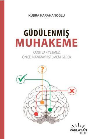 Güdülenmiş Muhakeme - 1