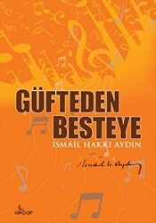 Güfteden Besteye - 1