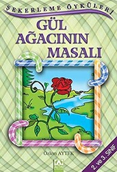 Gül Ağacının Masalı - 1