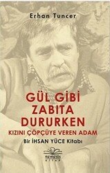 Gül Gibi Zabıta Dururken Kızını Çöpçüye Veren Adam - 1