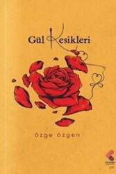 Gül Kesikleri - 1