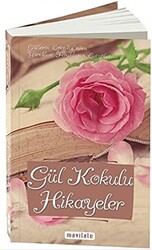 Gül Kokulu Hikayeler - 1