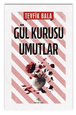 Gül Kurusu Umutlar - 1