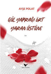 Gül Yaprağı Ört Yaran Üstüne - 1