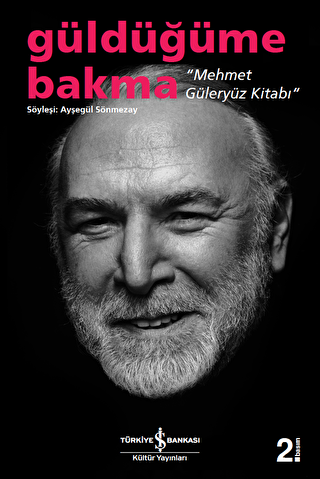Güldüğüme Bakma - Mehmet Güleryüz Kitabı - 1