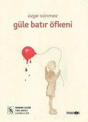 Güle Batır Öfkeni - 1