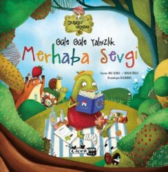 Güle Güle Yalnızlık Merhaba Sevgi - Çiçek Yayıncılık