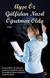 Gülfidan Nasıl Öğretmen Oldu - 1