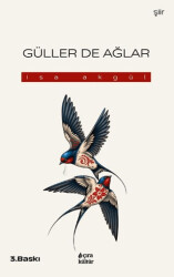 Güller De Ağlar - Çıra Yayınları