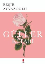 Güller Kitabı - Kapı Yayınları