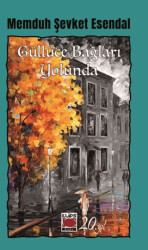 Güllüce Bağları Yolunda - Elips Kitap