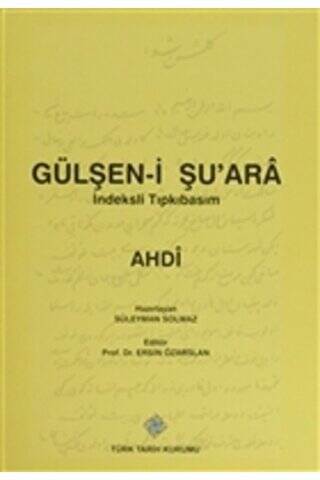 Gülşen-i Şu`ara İndeksli Tıpkıbasım - 1