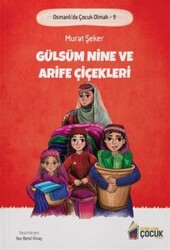 Gülsüm Nine ve Arife Çiçekleri - 1