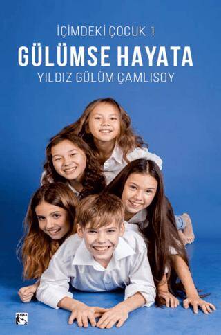 Gülümse Hayata - İçimdeki Çocuk 1 - 1