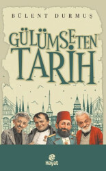 Gülümseten Tarih - Hayat Yayınları