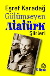 Gülümseyen Atatürk Şiirleri - Kurgu Kültür Merkezi
