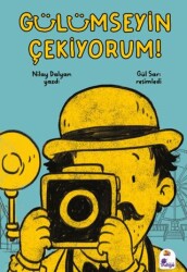 Gülümseyin Çekiyorum! - İndigo Çocuk