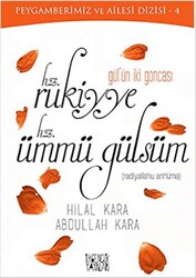 Gül`ün İki Goncası Hz. Rukiyye - Hz. Ümmü Gülsüm - 1