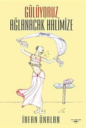 Gülüyoruz Ağlanacak Halimize - 1