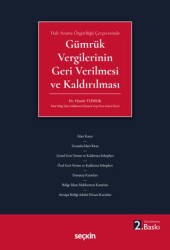 Gümrük Vergilerinin Geri Verilmesi ve Kaldırılması - Seçkin Yayıncılık