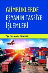 Gümrüklerde Eşyanın Tasfiye İşlemleri - 1