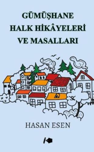 Gümüşhane Halk Hikayeleri ve Masalları - 1