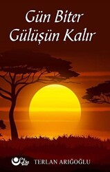 Gün Biter Gülüşün Kalır - 1