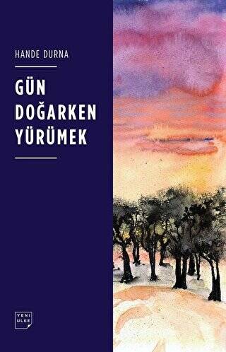 Gün Doğarken Yürümek - 1