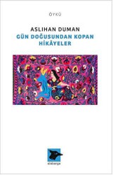 Gün Doğusundan Kopan Hikayeler - 1