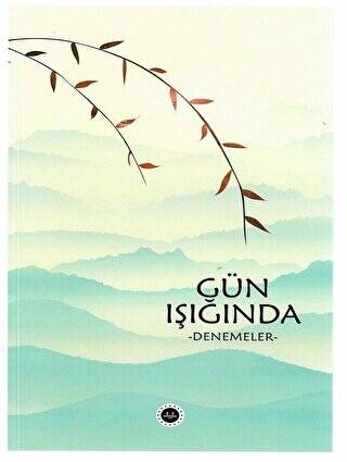 Gün Işığında - Denemeler - 1