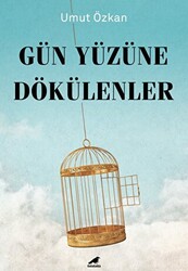 Gün Yüzüne Dökülenler - 1