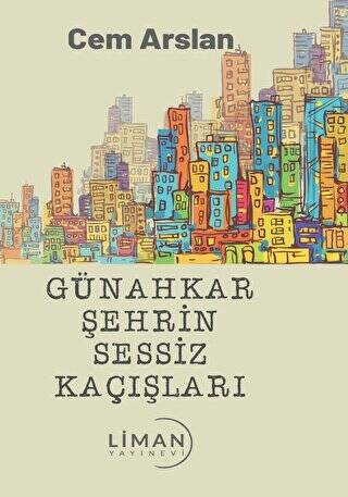 Günahkar Şehrin Sessiz Kaçışları - 1