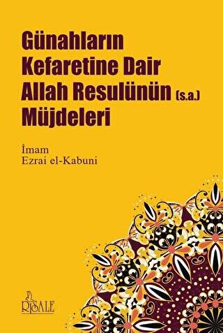 Günahların Kefaretine Dair Allah Resulünün s.a. Müjdeleri - 1