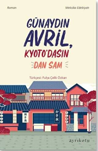 Günaydın Avril, Kyoto’dasın! - 1