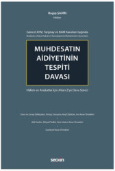 Güncel AYM, Yargıtay ve BAM Kararları Işığında Kadastro, Asliye Hukuk ve Kamulaştırma Mahkemeleri Açısından Muhdesatın Aidiyetinin Tespiti Davası - 1