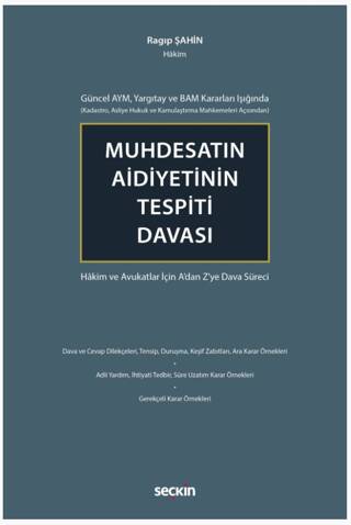 Güncel AYM, Yargıtay ve BAM Kararları Işığında Kadastro, Asliye Hukuk ve Kamulaştırma Mahkemeleri Açısından Muhdesatın Aidiyetinin Tespiti Davası - 1