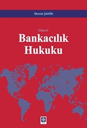 Güncel Bankacılık Hukuku - 1