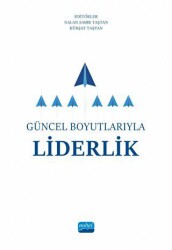 Güncel Boyutlarıyla Liderlik - 1