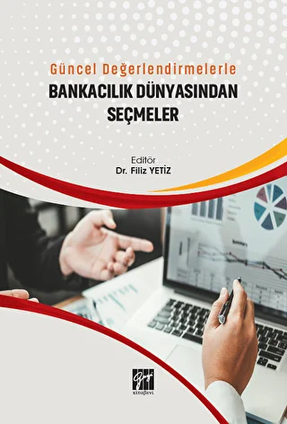 Güncel Değerlendirmelerle Bankacılık Dünyasından Seçmeler - 1