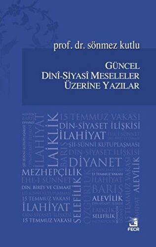 Güncel Dini - Siyasi Meseleler Üzerine Yazılar - 1