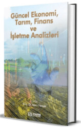 Güncel Ekonomi, Tarım, Finans ve İşletme Analizleri - 1