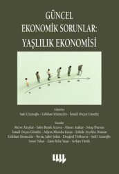 Güncel Ekonomik Sorunlar : Yaşlılık Ekonomisi - Literatür Yayıncılık