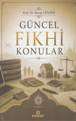 Güncel Fıkhi Konular - Ensar Neşriyat