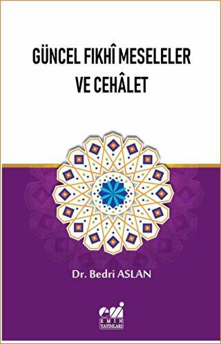 Güncel Fıkhi Meseleler ve Cehalet - 1