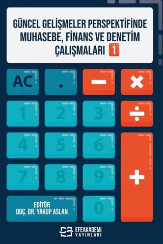 Güncel Gelişmeler Perspektifinde Muhasebe, Finans ve Denetim Çalışmaları 1 - 1