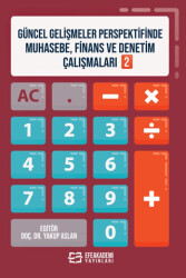 Güncel Gelişmeler Perspektifinde Muhasebe, Finans ve Denetim Çalışmaları 2 - 1