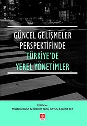 Güncel Gelişmeler Perspektifinde Türkiye`de Yerel Yönetimler - 1
