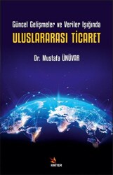 Güncel Gelişmeler ve Veriler Işığında Uluslararası Ticaret - 1