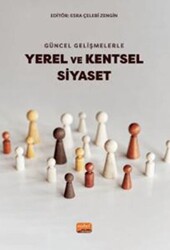 Güncel Gelişmelerle Yerel Ve Kentsel Siyaset - Nobel Bilimsel Eserler