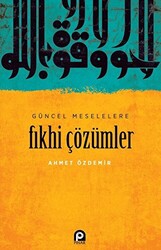 Güncel Meselelere Fıkhi Çözümler - 1